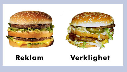 En Big Mac ser aldrig likadan ut i verkligheten som i reklamen.